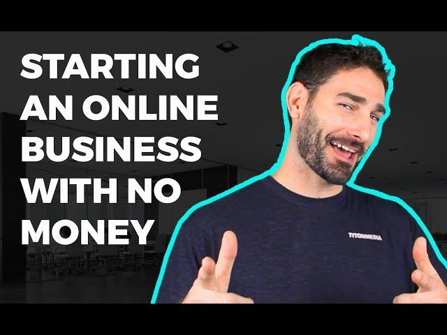 How to Start an Online Business with No Money | Tyler Horvath