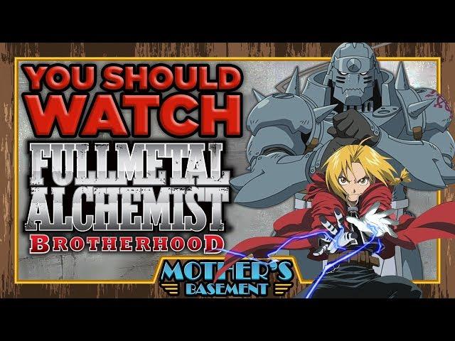 Why You NEED to Watch Fullmetal Alchemist: Brotherhood