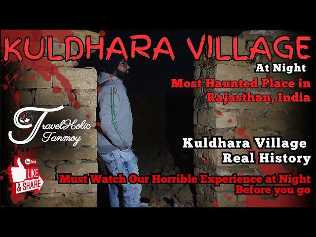 Kuldhara Village, Rajasthan at Night - India's Most Haunted Place in Jaisalmer | Kuldhara Real Story