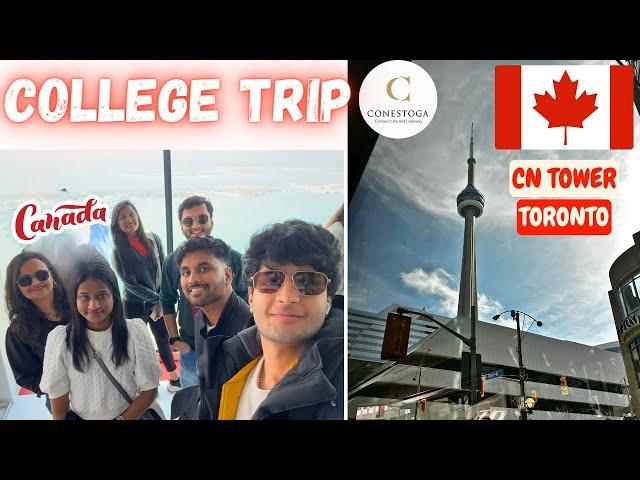 COLLEGE TRIP TO CN TOWER, CANADA FOR JUST $10 | International Student | Conestoga College 