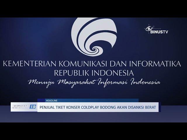#Headline - Penjual Tiket Konser Coldplay Bodong Akan Disanksi Berat | JURNAL 19