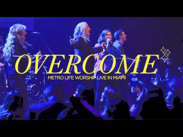 Overcome (Live) | Mary Alessi | Metro Life Worship