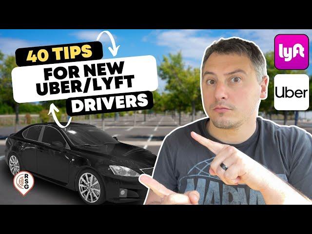 40 TIPS For New Uber And Lyft Drivers