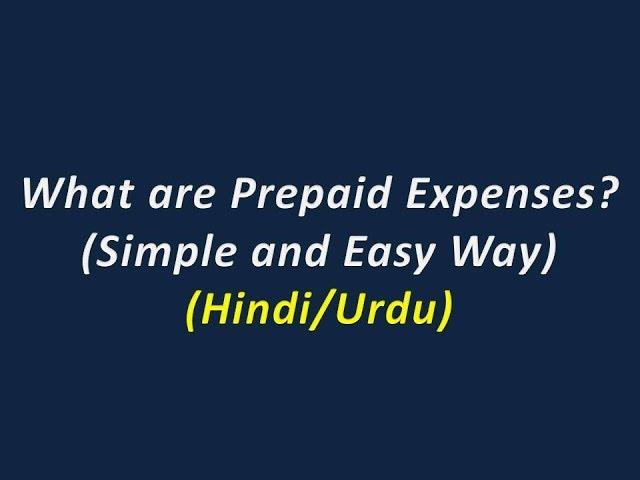 Prepaid Expense Definition - What are prepaid expenses?(hindi/Urdu)-MGT101 Financial Accounting