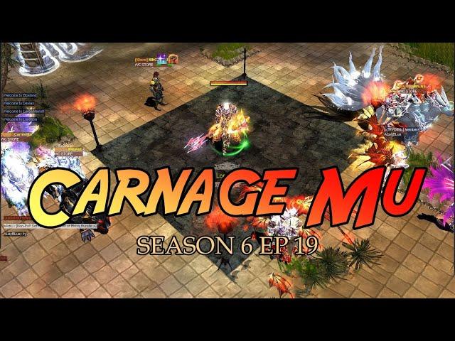 Carnage Mu Season 6 Ep 19 ( Fast Server ) | Mu Online PC