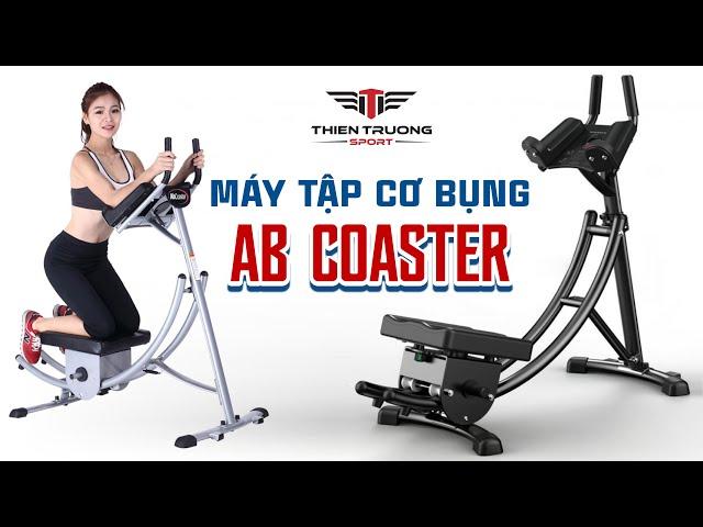 Đánh giá máy tập cơ bụng AB Coaster có đáng mua?