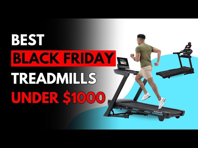 6 Best Treadmills Under $1000 (Cyber Monday Deals 2024)