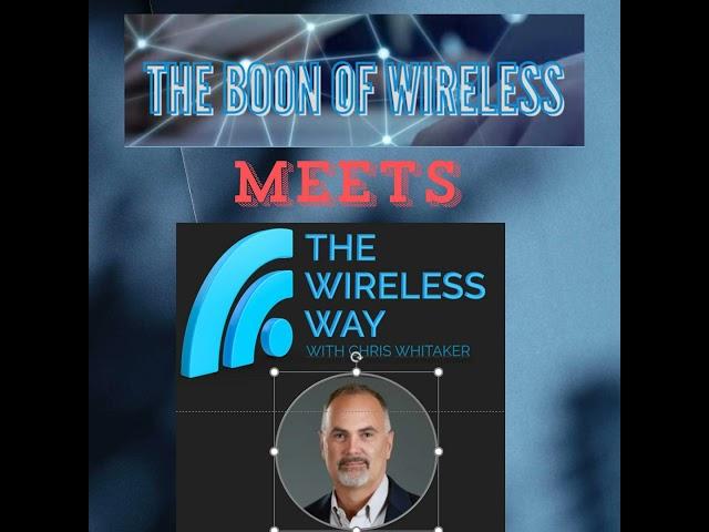 The Evolution of Wireless and Leadership with John Horovitz | The Wireless Way