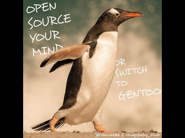 Open Source Your Mind or Switch to Gentoo (Official Audio)