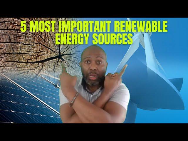 The 5 Most Important Renewable Energy Sources in Africa