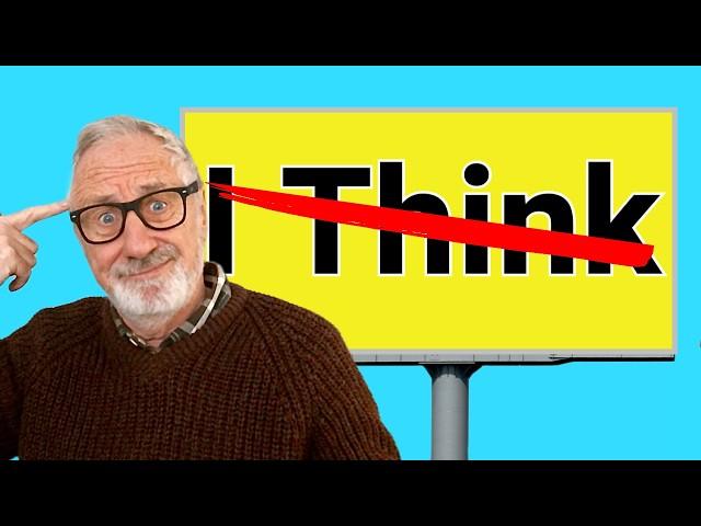 Stop Saying ‘I Think’ in (British) English and Sound Fluent