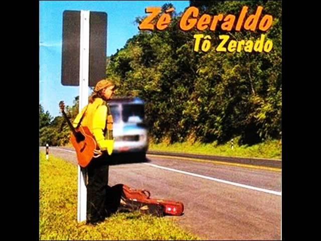 Zé Geraldo - Tô Zerado