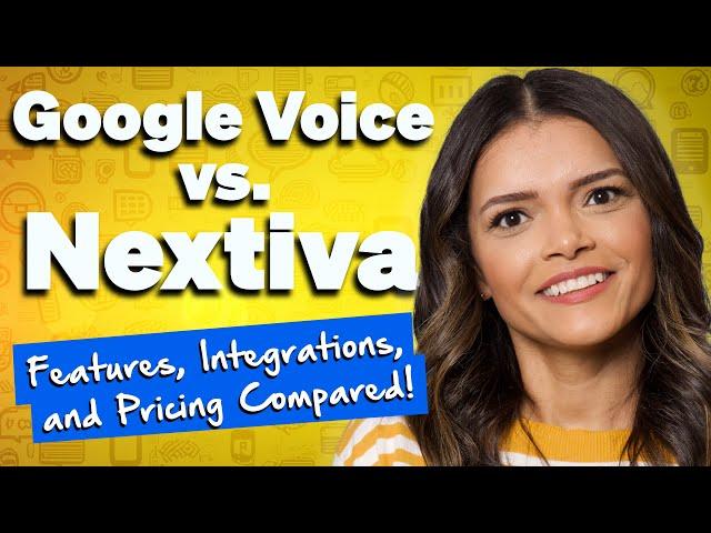 Google Voice vs. Nextiva: Which is Right for Your Business?