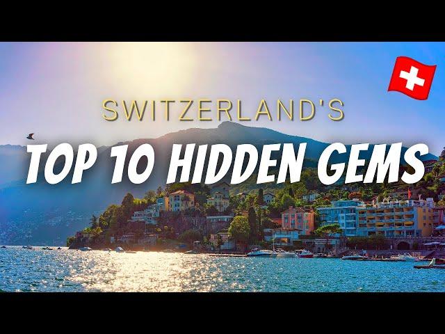 TOP 10 UNDERRATED DESTINATIONS IN SWITZERLAND | Uncovering hidden gems that are off the beaten path