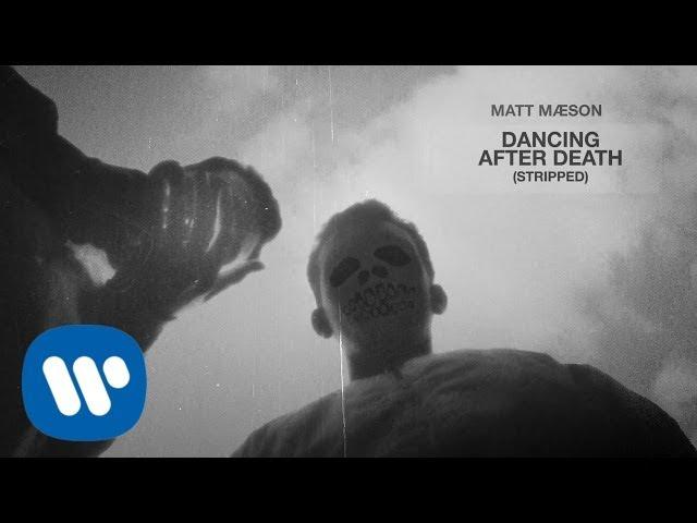 Matt Maeson - Dancing After Death (Stripped) [Official Audio]