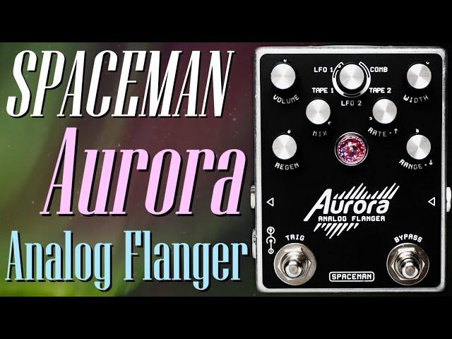 MAS Distro: Spaceman Effects - Aurora Analog Flanger