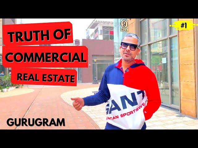 Truth of Commercial Real Estate in Gurgaon || Commercial Series - Part - 1