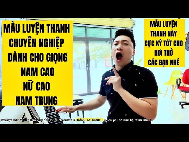 Thanh Nhạc | Số 14 mẫu luyện thanh chuyên nghiệp dành cho giọng nam cao ,nữ cao,nam trung