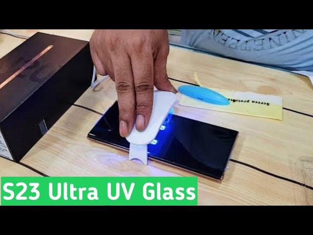 Samsung S23 Ultra UV Glass installation | Best Screen Protector | How to apply