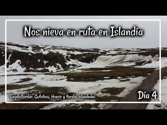 Nos cae una NEVADA impresionante en Islandia / Día 4 de ruta por Gufufoss, Seydisfjordur y fiordos.