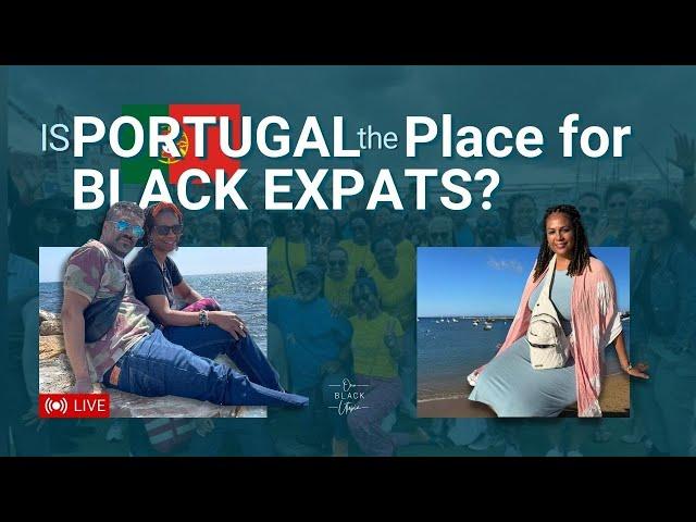 Why Black Expats Love Portugal (2024)