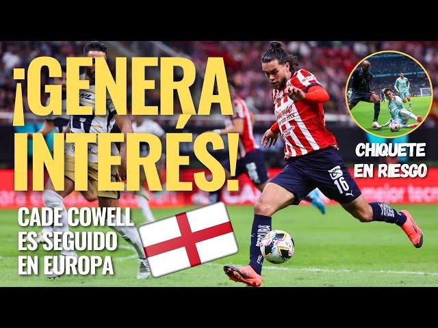  ¡NOTICIAS CHIVAS: Cade COWELL DESPIERTA INTERÉS en Europa y no del PSV! Te contamos DETALLES 