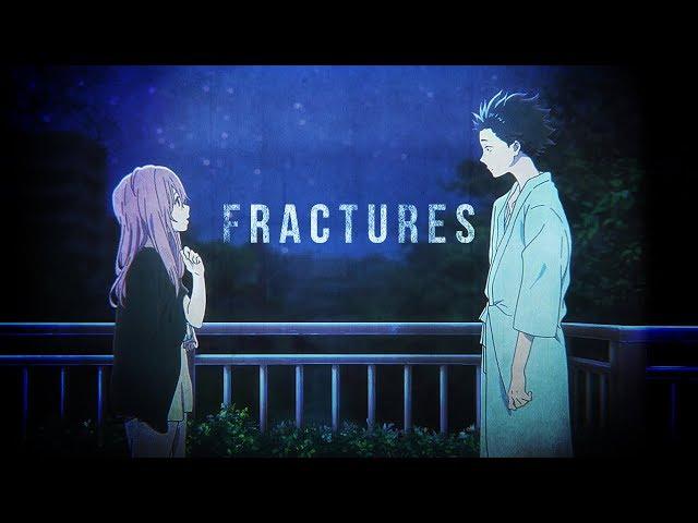 Koe No Katachi (A Silent Voice)「AMV」- Fractures