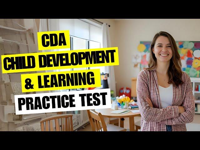 CDA Practice Test - CDA Child Development & Learning Exam Prep Study Guide Questions and Answer 2025