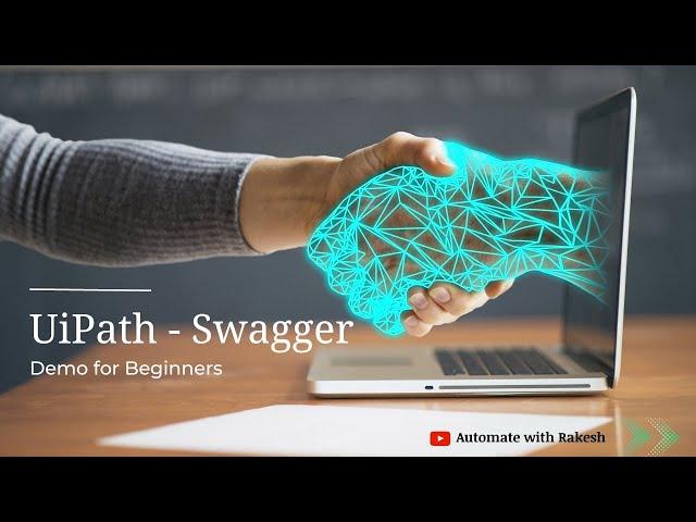 UiPath Swagger | UiPath Swagger Demo for Beginners