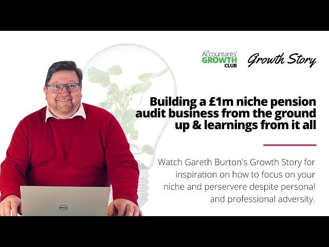 Accountant Growth Story: How Gareth Burton built a £1million niche pension business