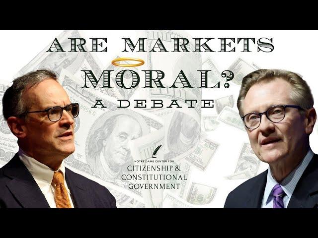 Debate: "How Moral are Markets?" | Michael Anton and Jim Otteson