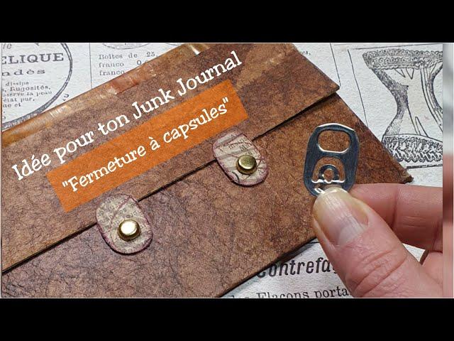 Idée pour ton Junk Journal *22* Fermeture à capsules @BohemianCrafting