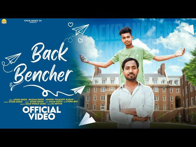 New back bencher song ||Ayush Singh || Balram Singh || (OFICIAL VIDEO) beck bencher ||2024|| viral