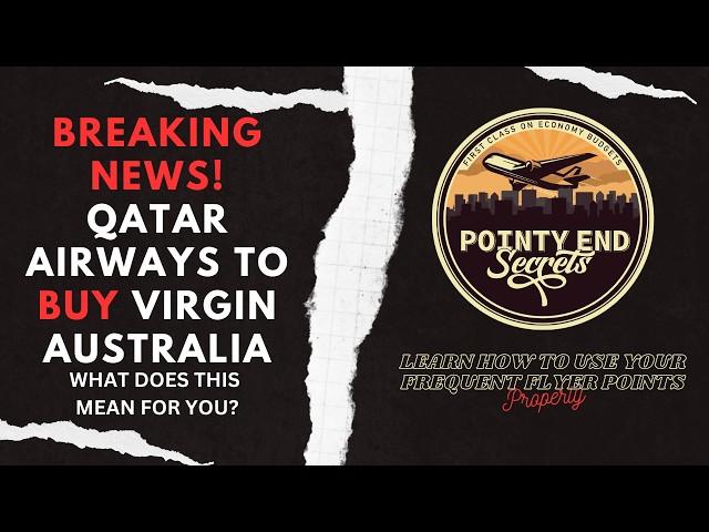 Qatar Airways to BUY Virgin Australia | What it Means for You | Pointy End Secrets