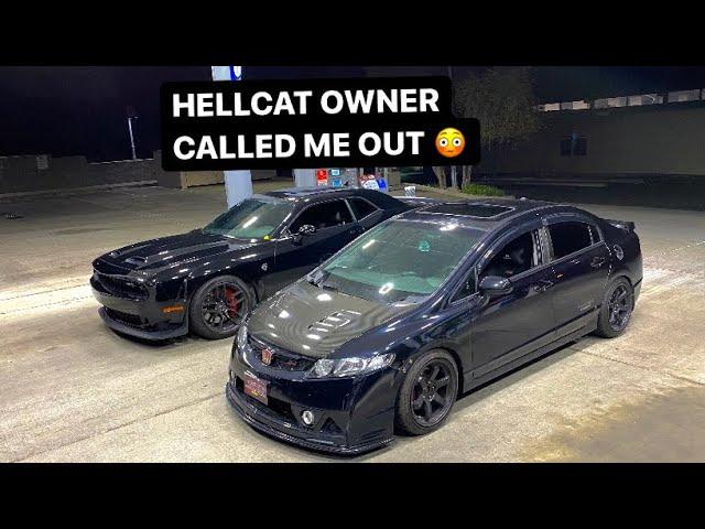 Hellcat Owner Calls Out My Supercharged Civic Si 