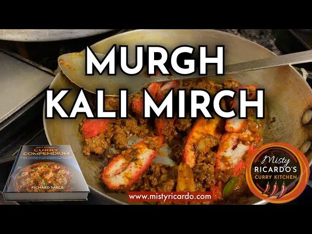 Murgh Kali Mirch cooked at Spicy Ginger Restaurant - Richard Sayce (Misty Ricardo's Curry Kitchen)