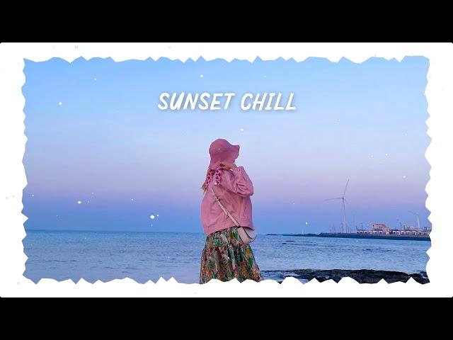 Sunset Chill  A Little Vibes For You ~ Musikrimix Playlist