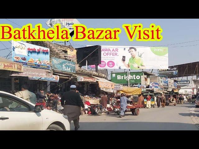 Batkhela Bazar Visit - Pakistan Long Bazar Batkhela