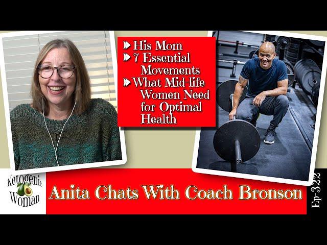 Coach Bronson | His Mom | The 7 Essential Movements | What Mid Life Women Need for Optimal Health