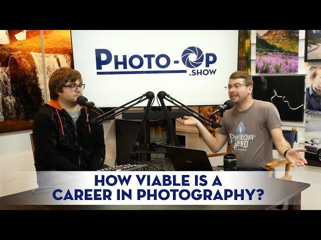 How Viable is a Career in Photography? - Photo-Op S2E26