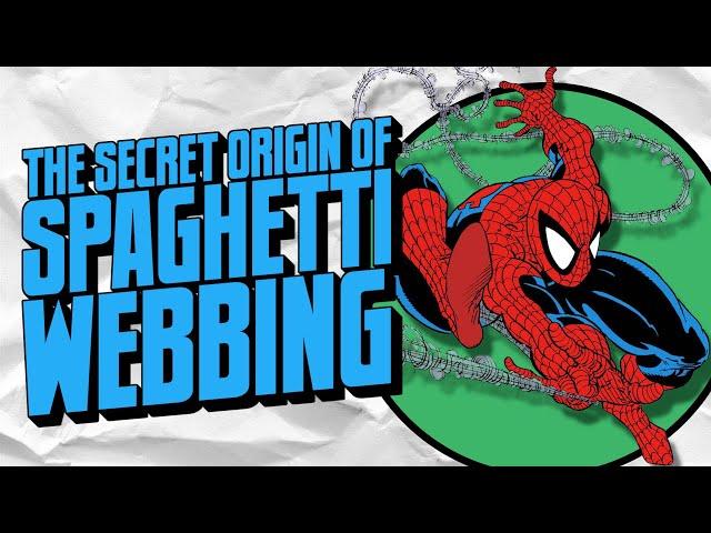 The Secret Origin of Spider-Man's Spaghetti Webbing