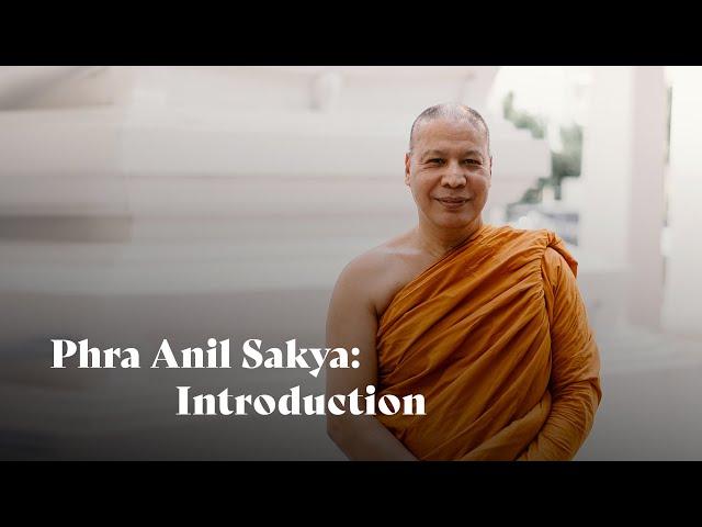 Introduction | Phra Anil Sakya