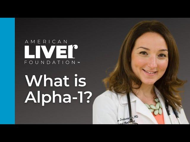 What is Alpha-1 Antitrypsin Deficiency?