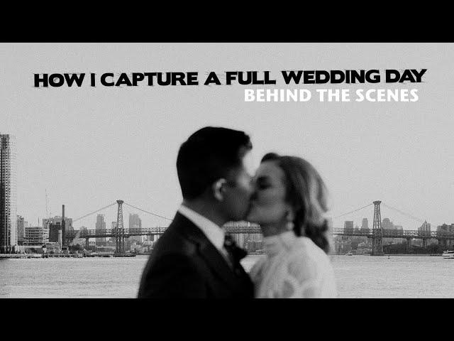 Full Day Wedding Photography Behind the Scenes Breakdown