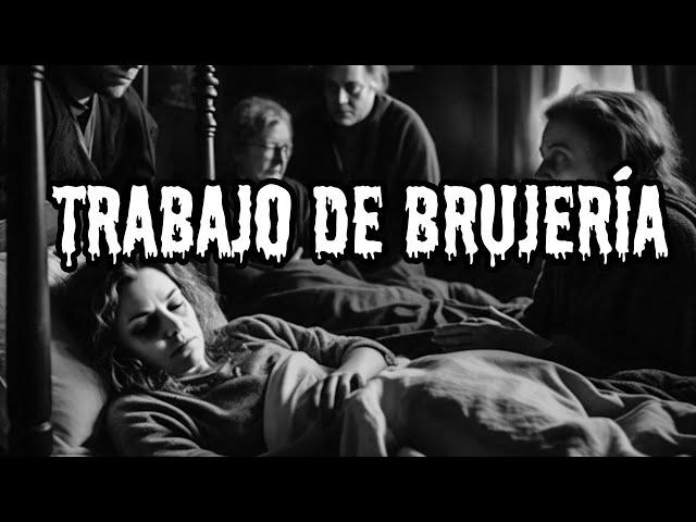 Un Trabajo de BRUJERÍA - Historia Real