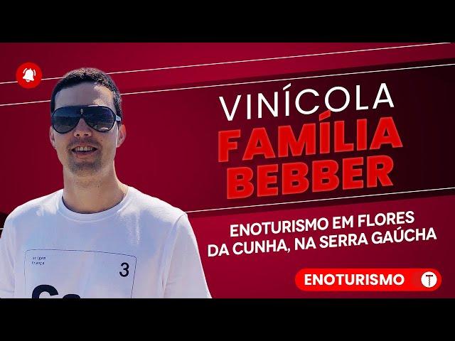 ENOTURISMO EM FLORES DA CUNHA (Serra Gaúcha) - Visitando a Família Bebber