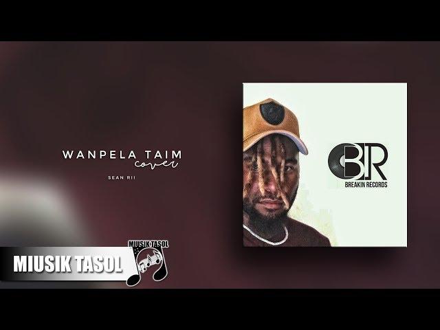 Sean Rii - Wanpela Taim (Cover)