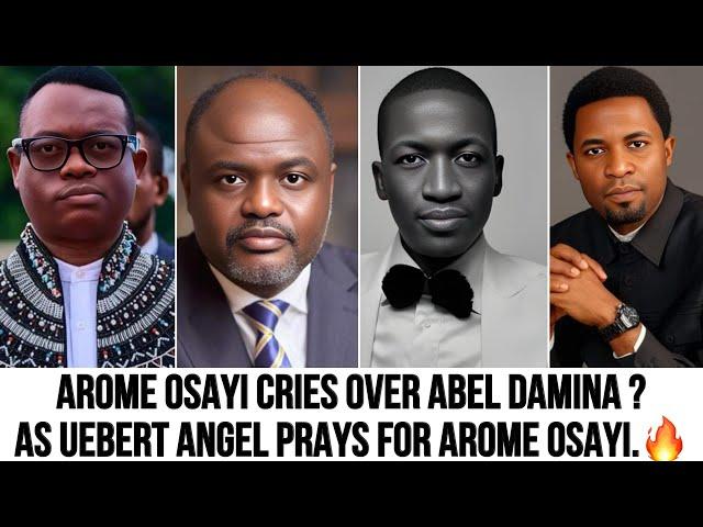 Arome Osayi Cries Over Abel Damina? As Uebert Angel Prays For Him ……