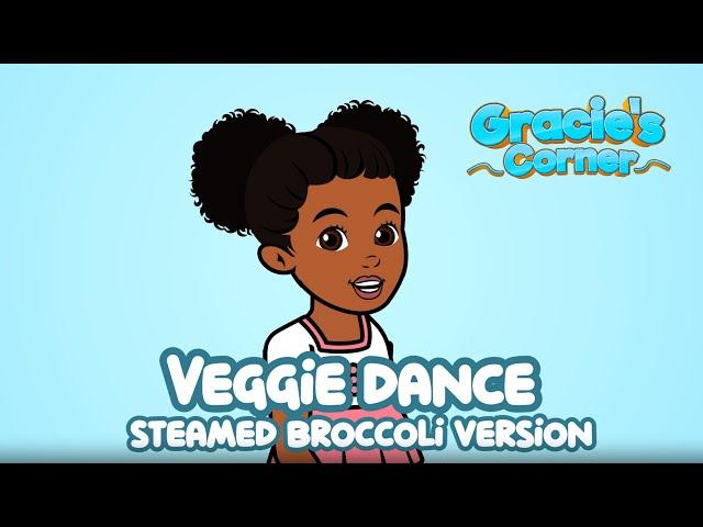 Veggie Dance – Steamed Broccoli Version (Sped Up) | Eating Healthy w/ Gracie’s Corner