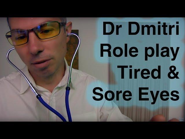 ASMR Dr Dmitri Role Play for Tired & Sore Eyes - Eye Examination